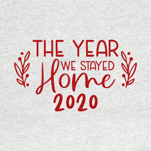 The Year We Stayed Home by NovaTeeShop